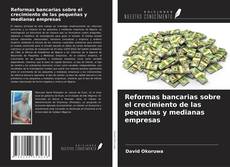 Buchcover von Reformas bancarias sobre el crecimiento de las pequeñas y medianas empresas