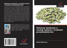 Capa do livro de Reformy bankowe a rozwój małych i średnich przedsiębiorstw 