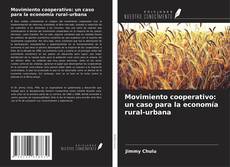 Buchcover von Movimiento cooperativo: un caso para la economía rural-urbana