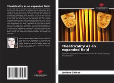 Обложка Theatricality as an expanded field