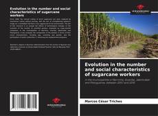 Borítókép a  Evolution in the number and social characteristics of sugarcane workers - hoz