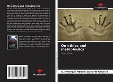 Borítókép a  On ethics and metaphysics - hoz