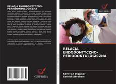 RELACJA ENDODONTYCZNO-PERIODONTOLOGICZNA kitap kapağı