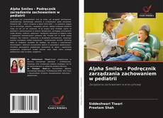 Portada del libro de Alpha Smiles - Podręcznik zarządzania zachowaniem w pediatrii