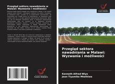 Couverture de Przegląd sektora nawadniania w Malawi: Wyzwania i możliwości