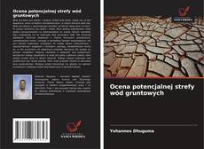 Capa do livro de Ocena potencjalnej strefy wód gruntowych 