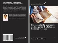 Buchcover von Procesamiento avanzado de imágenes digitales en balística forense