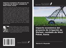 Couverture de Impacto económico del proyecto de irrigación de Weiwei, condado de West Pokot, Kenia