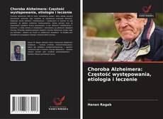 Capa do livro de Choroba Alzheimera: Częstość występowania, etiologia i leczenie 