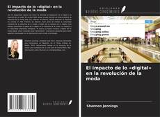 Couverture de El impacto de lo «digital» en la revolución de la moda
