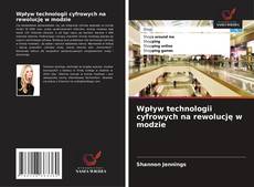 Обложка Wpływ technologii cyfrowych na rewolucję w modzie