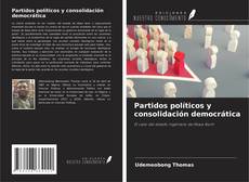Buchcover von Partidos políticos y consolidación democrática