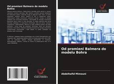 Обложка Od promieni Balmera do modelu Bohra