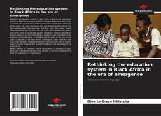 Rethinking the education system in Black Africa in the era of emergence kitap kapağı