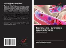 Capa do livro de Zrozumienie i zwalczanie przerzutów raka 
