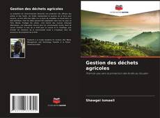 Capa do livro de Gestion des déchets agricoles 