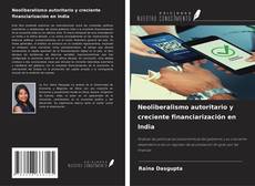 Neoliberalismo autoritario y creciente financiarización en India的封面