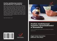 Обложка Analiza mediatyzacji wymiaru sprawiedliwości w Ekwadorze