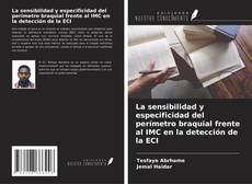Buchcover von La sensibilidad y especificidad del perímetro braquial frente al IMC en la detección de la ECI