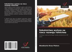 Обложка Szkolnictwo wyższe na rzecz rozwoju rolnictwa