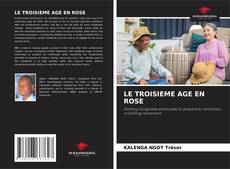 Portada del libro de LE TROISIEME AGE EN ROSE