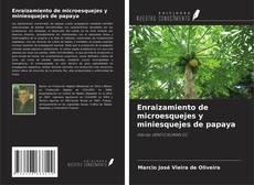 Enraizamiento de microesquejes y miniesquejes de papaya的封面