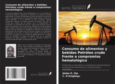 Couverture de Consumo de alimentos y bebidas Petróleo crudo frente a compromiso hematológico
