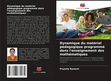 Dynamique du matériel pédagogique programmé dans l'enseignement des mathématiques的封面