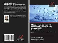 Обложка Magnetyzacja wody i laboratoryjne techniki pomiarowe
