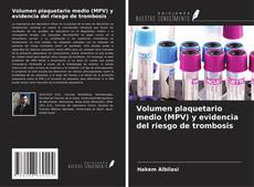 Volumen plaquetario medio (MPV) y evidencia del riesgo de trombosis的封面