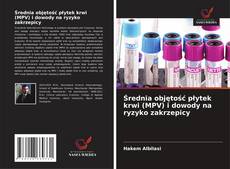 Обложка Średnia objętość płytek krwi (MPV) i dowody na ryzyko zakrzepicy