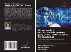 Обложка Wykrywanie i rozpoznawanie znaków przy użyciu CNN i uczenia maszynowego