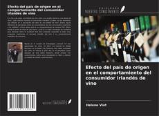 Efecto del país de origen en el comportamiento del consumidor irlandés de vino的封面