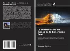 Couverture de La contracultura en manos de la Generación Beat