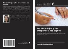 Couverture de De los dibujos y las imágenes a los signos
