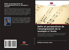 Capa do livro de Défis et perspectives de l'enseignement de la musique à l'école 