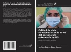 Couverture de Calidad de vida relacionada con la salud del personal de enfermería de UCI