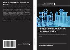 MODELOS COMPARATIVOS DE LIDERAZGO POLÍTICO的封面