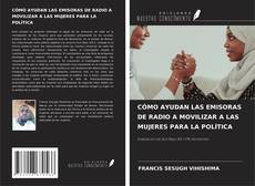 CÓMO AYUDAN LAS EMISORAS DE RADIO A MOVILIZAR A LAS MUJERES PARA LA POLÍTICA的封面