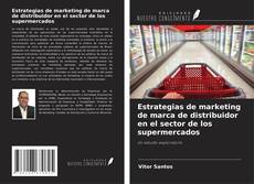 Buchcover von Estrategias de marketing de marca de distribuidor en el sector de los supermercados