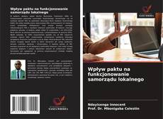 Обложка Wpływ paktu na funkcjonowanie samorządu lokalnego