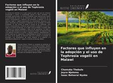 Capa do livro de Factores que influyen en la adopción y el uso de Tephrosia vogelii en Malawi 