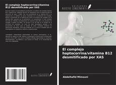 Buchcover von El complejo haptocorrina/vitamina B12 desmitificado por XAS