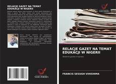Capa do livro de RELACJE GAZET NA TEMAT EDUKACJI W NIGERII 