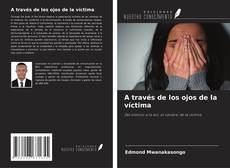 Buchcover von A través de los ojos de la víctima