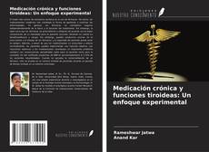 Medicación crónica y funciones tiroideas: Un enfoque experimental的封面