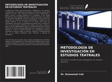 Couverture de METODOLOGÍA DE INVESTIGACIÓN EN ESTUDIOS TEATRALES