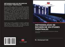 Capa do livro de MÉTHODOLOGIE DE RECHERCHE EN ÉTUDES THÉÂTRALES 