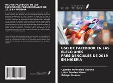 Copertina di USO DE FACEBOOK EN LAS ELECCIONES PRESIDENCIALES DE 2019 EN NIGERIA