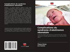 Capa do livro de Complications du syndrome d'abstinence néonatale 